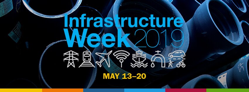 Infrastructure Week 2019 Kicks off May 13! Let’s #BuildForTomorrow Starting Now.